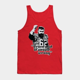 Prove A Lot Of People Wrong - Jason Kelce Tank Top